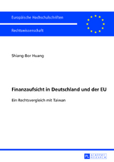 Finanzaufsicht in Deutschland und der EU - Shiang-Bor Huang