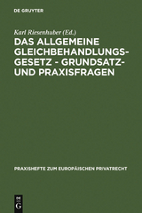 Das Allgemeine Gleichbehandlungsgesetz - Grundsatz- und Praxisfragen - 