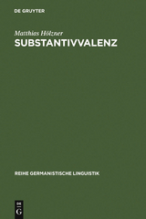 Substantivvalenz - Matthias Hölzner