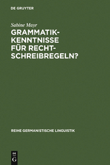 Grammatikkenntnisse für Rechtschreibregeln? - Sabine Mayr