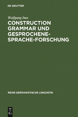 Construction Grammar und Gesprochene-Sprache-Forschung - Wolfgang Imo