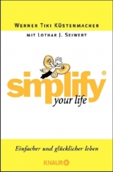 Simplify your Life - Werner Tiki Küstenmacher, Lothar Seiwert