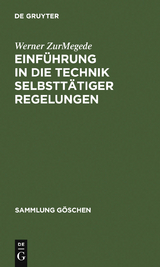 Einführung in die Technik selbsttätiger Regelungen - Werner ZurMegede