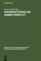 Internationales Arbeitsrecht - Franz Gamillscheg