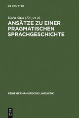 Ansätze zu einer pragmatischen Sprachgeschichte - 