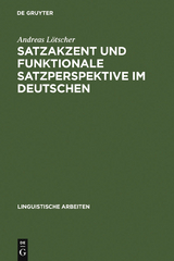 Satzakzent und Funktionale Satzperspektive im Deutschen - Andreas Lötscher