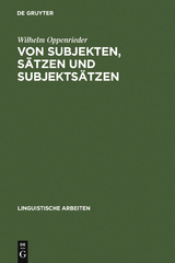 Von Subjekten, Sätzen und Subjektsätzen - Wilhelm Oppenrieder