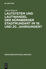 Lautsystem und Lautwandel der Nürnberger Stadtmundart im 19. und 20. Jahrhundert - Alfred Klepsch