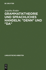 Grammatiktheorie und sprachliches Handeln: "denn" und "da" - Angelika Redder