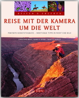 Abenteuer Reise mit der Kamera um die Welt - Martin Sigrist