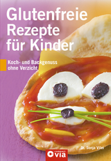 Glutenfreie Rezepte für Kinder - Sonja Vilei