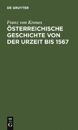 Österreichische Geschichte von der Urzeit bis 1526 - Franz von Krones