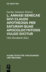 L. Annaei Senecae Divi Claudii apotheosis per saturam quae apocolocyntosis vulgo dicitur - Lucius Annaeus Seneca