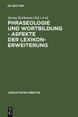 Phraseologie und Wortbildung – Aspekte der Lexikonerweiterung - 