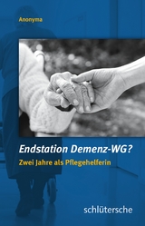 Endstation Demenz-WG? -  Anonyma