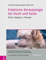 Praktische Dermatologie bei Hund und Katze - Noli, Chiara; Scarampella, Fabia; Toma, Stefano