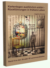 Kartenlegen ausführlich erklärt - Rückführungen in frühere Leben - Angelina Schulze