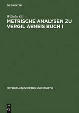 Metrische Analysen zu Vergil Aeneis Buch I - Wilhelm Ott