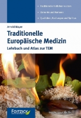 Traditionelle Europäische Medizin - Arnold Mayer