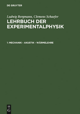 Mechanik – Akustik – Wärmelehre - Ludwig Bergmann, Clemens Schaefer