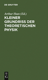 Kleiner Grundriss der theoretischen Physik - 