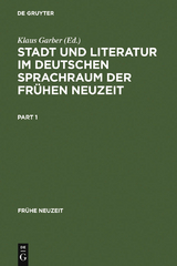 Stadt und Literatur im deutschen Sprachraum der Frühen Neuzeit - 