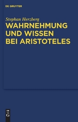 Wahrnehmung und Wissen bei Aristoteles - Stephan Herzberg