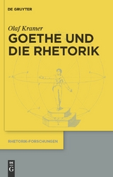 Goethe und die Rhetorik - Olaf Kramer