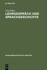 Lehrgespräch und Sprachgeschichte - Jörg Kilian