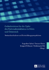 Gedenkstätten für die Opfer des Nationalsozialismus in Polen und Österreich - 