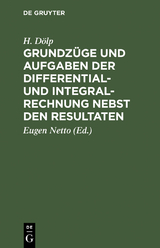 Grundzüge und Aufgaben der Differential- und Integralrechnung nebst den Resultaten - H. Dölp