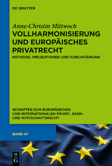 Vollharmonisierung und Europäisches Privatrecht - Anne-Christin Mittwoch