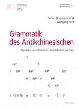 Grammatik des Antikchinesischen - Gassmann, Robert H.; Behr, Wolfgang