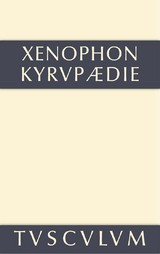 Kyrupädie / Die Erziehung des Kyros -  Xenophon