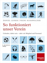 So funktioniert unser Verein - Schawalder, Vreni; Leiser, Daniel