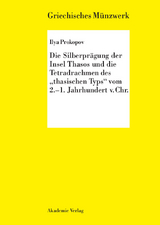 Die Silberprägung der Insel Thasos und die Tetradrachmen  des 'thasischen Typs' vom 2.-1. Jh. v. Chr. -  Ilya Prokopov