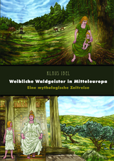 Weibliche Waldgeister in Mitteleuropa - Klaus Ibel