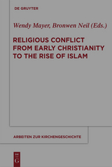 Religious Conflict from Early Christianity to the Rise of Islam - 