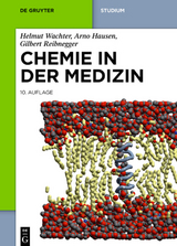 Chemie in der Medizin - Wachter, Helmut; Hausen, Arno; Reibnegger, Gilbert