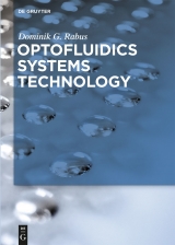 Optofluidics Systems Technology -  Dominik G. Rabus