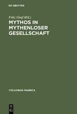 Mythos in mythenloser Gesellschaft - 