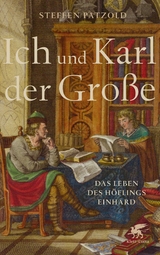 Ich und Karl der Große - Steffen Patzold