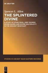 Splintered Divine -  Spencer L. Allen