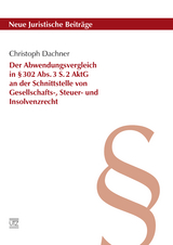 Der Abwendungsvergleich in § 302 Abs. 3 S. 2 AktG an der Schnittstelle von Gesellschafts-, Steuer- und Insolvenzrecht - Christoph Dachner