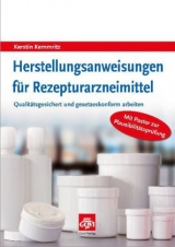 Herstellungsanweisungen für Rezepturarzneimittel - Kerstin Kemmritz