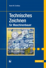 Technisches Zeichnen für Maschinenbauer - Grollius, Horst-Walter