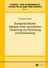 Europarechtlicher Rahmen einer steuerlichen Förderung von Forschung und Entwicklung - Christian Kniese