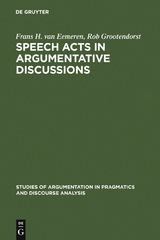 Speech Acts in Argumentative Discussions - Frans H. Van Eemeren, Rob Grootendorst
