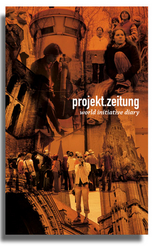 projekt.zeitung | world initiative diary - Kolass, Benjamin; Kolass, Benjamin; Tok, Philipp
