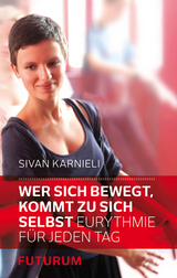 Wer sich bewegt, kommt zu sich selbst - Sivan Karnieli